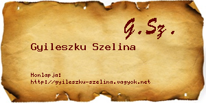 Gyileszku Szelina névjegykártya